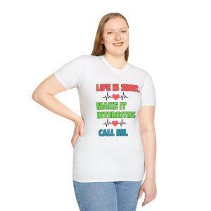 Camiseta lleva eslogan atrevido e informal-Camiseta La vida es corta, hazla interesante — Llámame