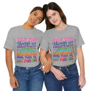 Camiseta inspiradora y motivadora: "Todas las cosas que creamos con intención"