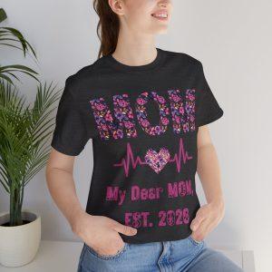 Mom Floral Heart T-Shirt — "My Dear MOM, EST. 2026" Mother's Day Tee